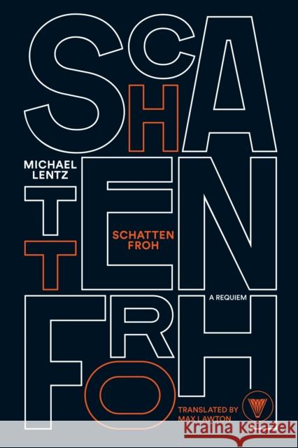 Schattenfroh Michael Lentz 9781646053827 Deep Vellum Publishing