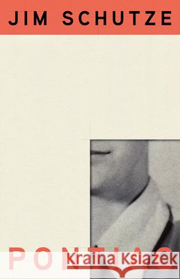 Pontiac Jim Schutze 9781646053834 Deep Vellum Publishing