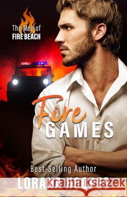 Fire Games: A Christian Romantic Suspense Lorana L. Hoopes 9781646064601 Lorana Hoopes