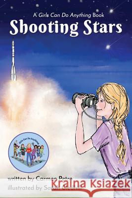 Shooting Stars: A Girls Can Do Anything Book Carmen Petro Sarah Gledhill 9781646068326 Atmosphere Press