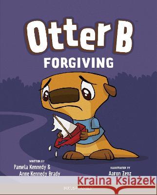 Otter B Forgiving Pamela Kennedy Anne Kenned 9781646070428