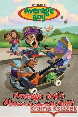 Average Boy's Above-Average Year Bob Smiley 9781646070589 Focus on the Family Publishing