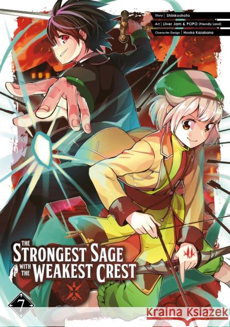 The Strongest Sage with the Weakest Crest 07 Shinkoshoto                              Kansho &. Hyoko (Friendly Land)          Huuka Kazabana 9781646090495 Square Enix Manga