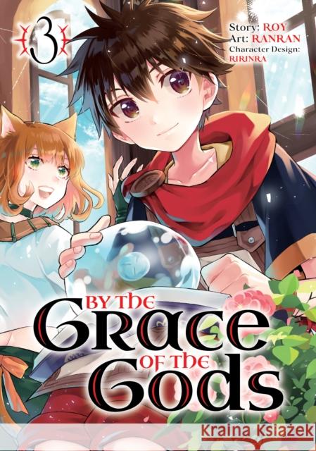 By the Grace of the Gods (Manga) 03 Roy                                      Ranran                                   Ririnra 9781646090822 Square Enix Manga