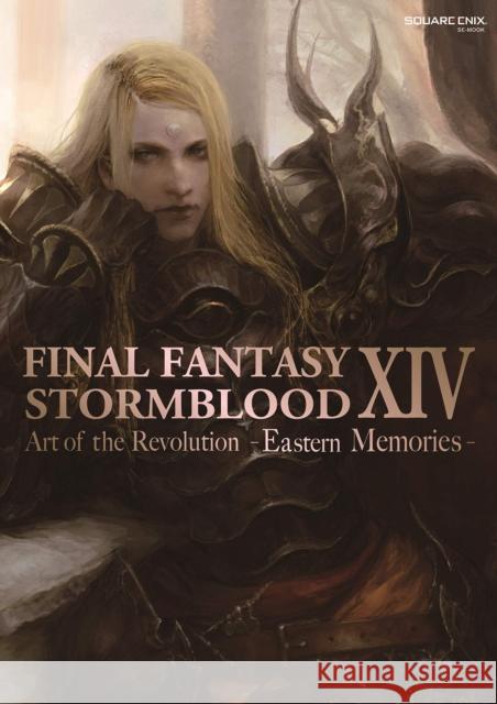 Final Fantasy XIV: Stormblood -- The Art of the Revolution -Eastern Memories- Square Enix 9781646091058 Square Enix