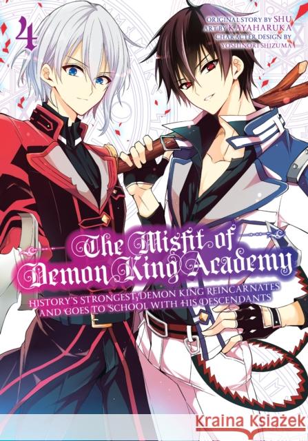 The Misfit of Demon King Academy 04: History's Strongest Demon King Reincarnates and Goes to School with His Descendants Shu                                      Kayaharuka                               Yoshinori Shizuma 9781646091331 Square Enix