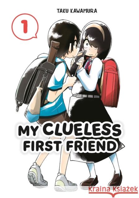 My Clueless First Friend 01 Taku Kawamura 9781646092048 Square Enix