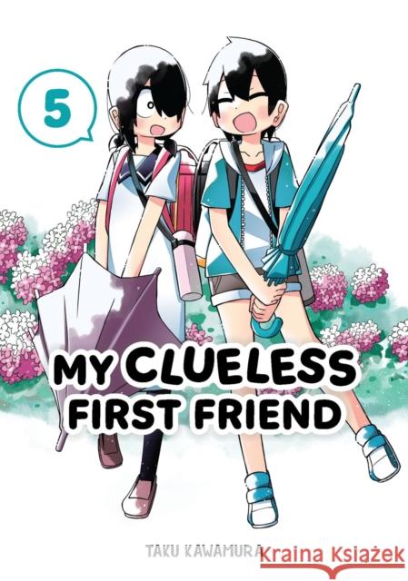 My Clueless First Friend 05 Taku Kawamura 9781646092093 Square Enix