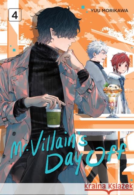 Mr. Villain's Day Off 04 Yuu Morikawa 9781646092260 Square Enix