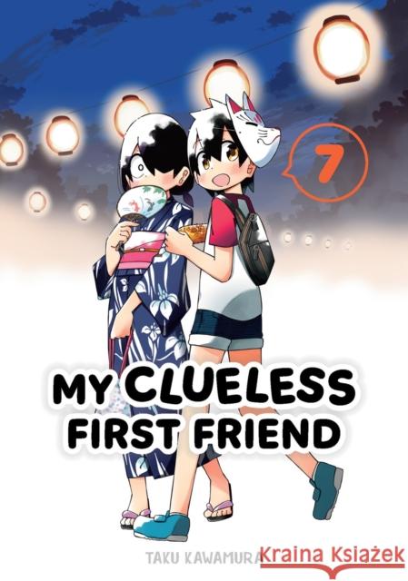 My Clueless First Friend 07 Taku Kawamura 9781646092604 Square Enix Manga