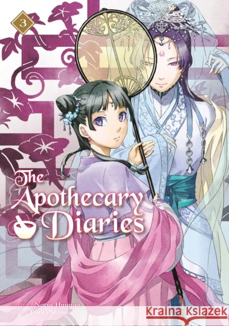 The Apothecary Diaries 03 (Light Novel) Natsu Hyuuga 9781646092741