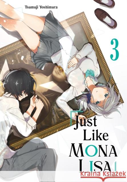 Just Like Mona Lisa 03 Tsumuji Yoshimura 9781646092796 Square Enix Manga