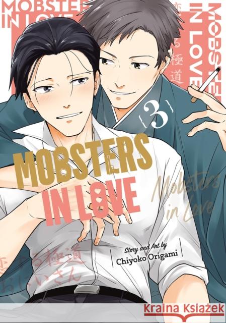 Mobsters in Love 03 Chiyoko Origami 9781646092840 Square Enix Manga