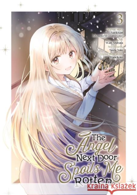 The Angel Next Door Spoils Me Rotten 03 (Manga) Saekisan                                 Wan Shibata Suzu Yuki 9781646093236 Square Enix