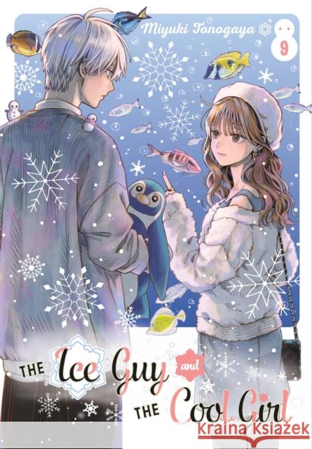 The Ice Guy and the Cool Girl 09 Miyuki Tonogaya 9781646093304 Square Enix Manga