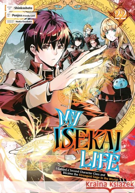 My Isekai Life 22: I Gained a Second Character Class and Became the Strongest Sage in the World! Huuka Kazabana 9781646093434 Square Enix Manga