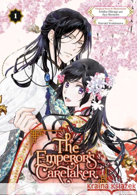 The Emperor's Caretaker 01 Ichiha Hiiragi Aya Shouoto Haruki Yoshimura 9781646093557 Square Enix Manga