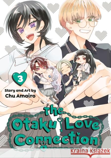 The Otaku Love Connection 03 Chu Amairo 9781646093915 Square Enix Manga