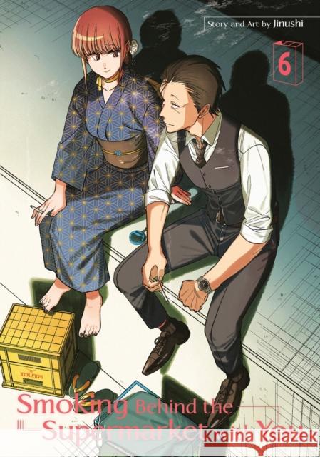 Smoking Behind the Supermarket with You 06 JINUSHI 9781646094486 Square Enix Manga