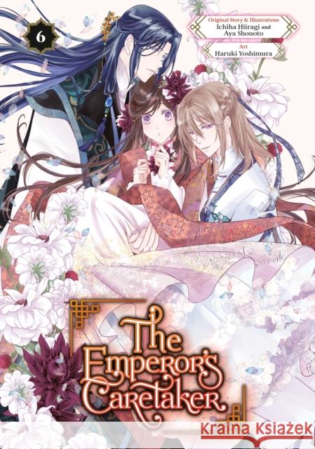 The Emperor's Caretaker 06 Ichiha Hiiragi 9781646094509 Square Enix Manga