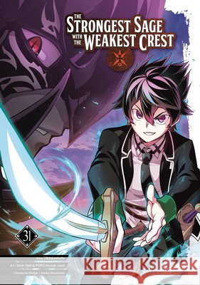 The Strongest Sage with the Weakest Crest 31 Shinkoshoto 9781646094943