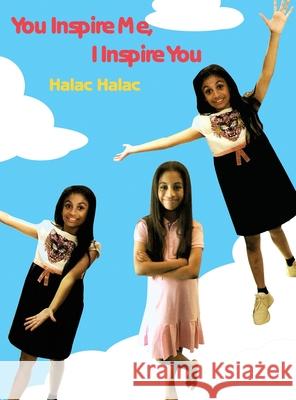 You Inspire Me, I inspire You Halac Halac 9781646101818 Dorrance Publishing Co.