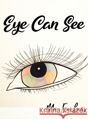 Eye Can See Mo Ember 9781646101993 Dorrance Publishing Co.