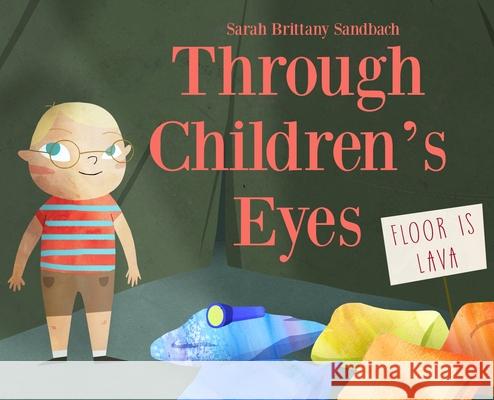 Through Children's Eyes Sarah Brittany Sandbach 9781646102525 Rosedog Books