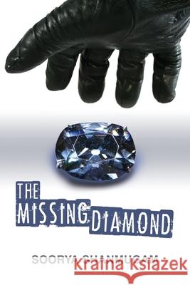 The Missing Diamond Soorya Shanmugam 9781646103218