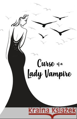 Curse of a Lady Vampire Atcheson Gray, Jo Ann 9781646104802 Dorrance Publishing Co.