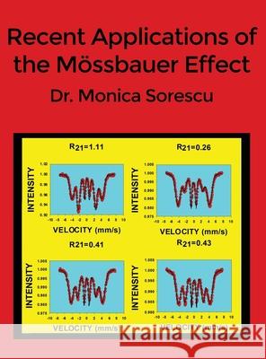 Recent Applications of the Mössbauer Effect Sorescu, Monica 9781646104970 Dorrance Publishing Co.
