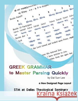 Greek Grammar to Master Parsing Quickly Dai Sun Lee 9781646105137 Dorrance Publishing Co.