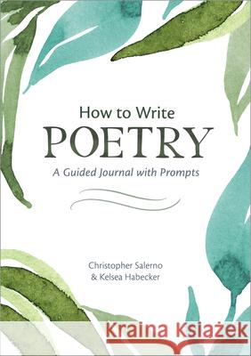 How to Write Poetry: A Guided Journal with Prompts Salerno, Christopher 9781646117970 Rockridge Press