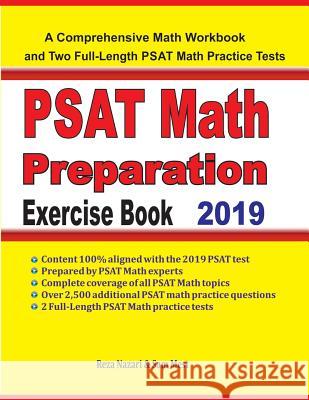 PSAT Math Preparation Exercise Book: A Comprehensive Math Workbook and Two Full-Length PSAT Math Practice Tests Reza Nazari Sam Mest 9781646120260 