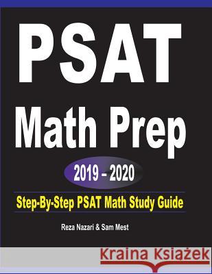 PSAT Math Prep 2019 - 2020: Step-By-Step PSAT Math Study Guide Reza Nazari Sam Mest 9781646120819 Effortless Math Education