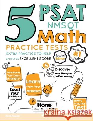 5 PSAT / NMSQT Math Practice Tests: Extra Practice to Help Achieve an Excellent Score Reza Nazari 9781646122639