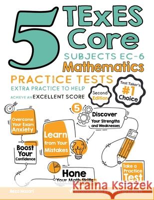 5 TExES Core Subjects EC-6 Mathematics Practice Tests: Extra Practice to Help Achieve an Excellent Score Reza Nazari 9781646122721