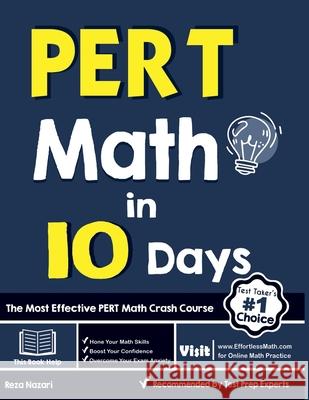 PERT Math in 10 Days: The Most Effective PERT Math Crash Course Reza Nazari 9781646122752 Effortless Math Education