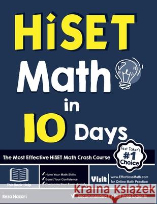 HiSET Math in 10 Days: The Most Effective HiSET Math Crash Course Reza Nazari 9781646122981 Effortless Math Education