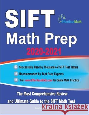 SIFT Math Prep 2020-2021: The Most Comprehensive Review and Ultimate Guide to the SIFT Math Test Ava Ross Reza Nazari 9781646124688 Effortless Math Education
