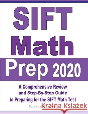 SIFT Math Prep 2020: A Comprehensive Review and Step-By-Step Guide to Preparing for the SIFT Math Test Ava Ross Reza Nazari 9781646124770 Effortless Math Education