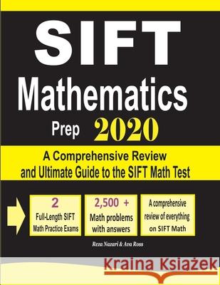 SIFT Mathematics Prep 2020: A Comprehensive Review and Ultimate Guide to the SIFT Math Test Ava Ross Reza Nazari 9781646124800 Effortless Math Education