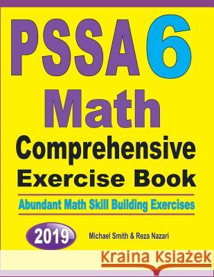 PSSA 6 Math Comprehensive Exercise Book: Abundant Math Skill Building Exercises Michael Smith Reza Nazari 9781646125890 Math Notion
