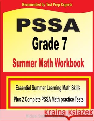 PSSA Grade 7 Summer Math Workbook: Essential Summer Learning Math Skills plus Two Complete PSSA Math Practice Tests Michael Smith Reza Nazari 9781646126774 Math Notion