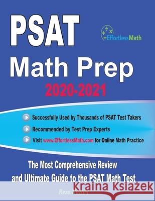 PSAT Math Prep 2020-2021: The Most Comprehensive Review and Ultimate Guide to the PSAT/NMSQT Math Test Reza Nazari 9781646129072 Effortless Math Education