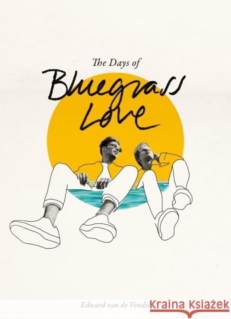 The Days of Bluegrass Love Edward Va Emma Rault 9781646140466 Levine Querido