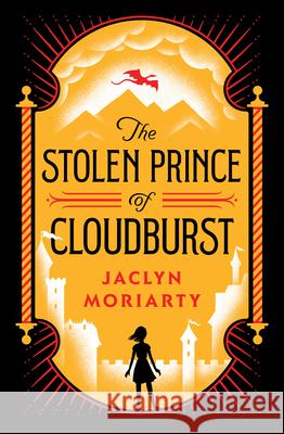 The Stolen Prince of Cloudburst Jaclyn Moriarty 9781646140763