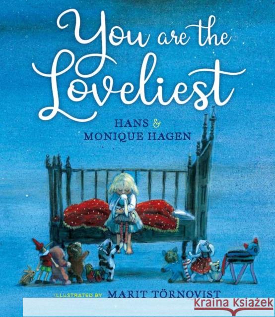 You Are the Loveliest Hans & Monique Hagen                     Marit Tornqvist 9781646141289