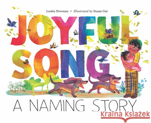 Joyful Song: A Naming Story Lesl?a Newman Susan Gal 9781646143702