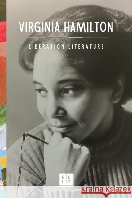 Liberation Literature: Collected Writings of Virginia Hamilton Virginia Hamilton 9781646144501 Levine Querido